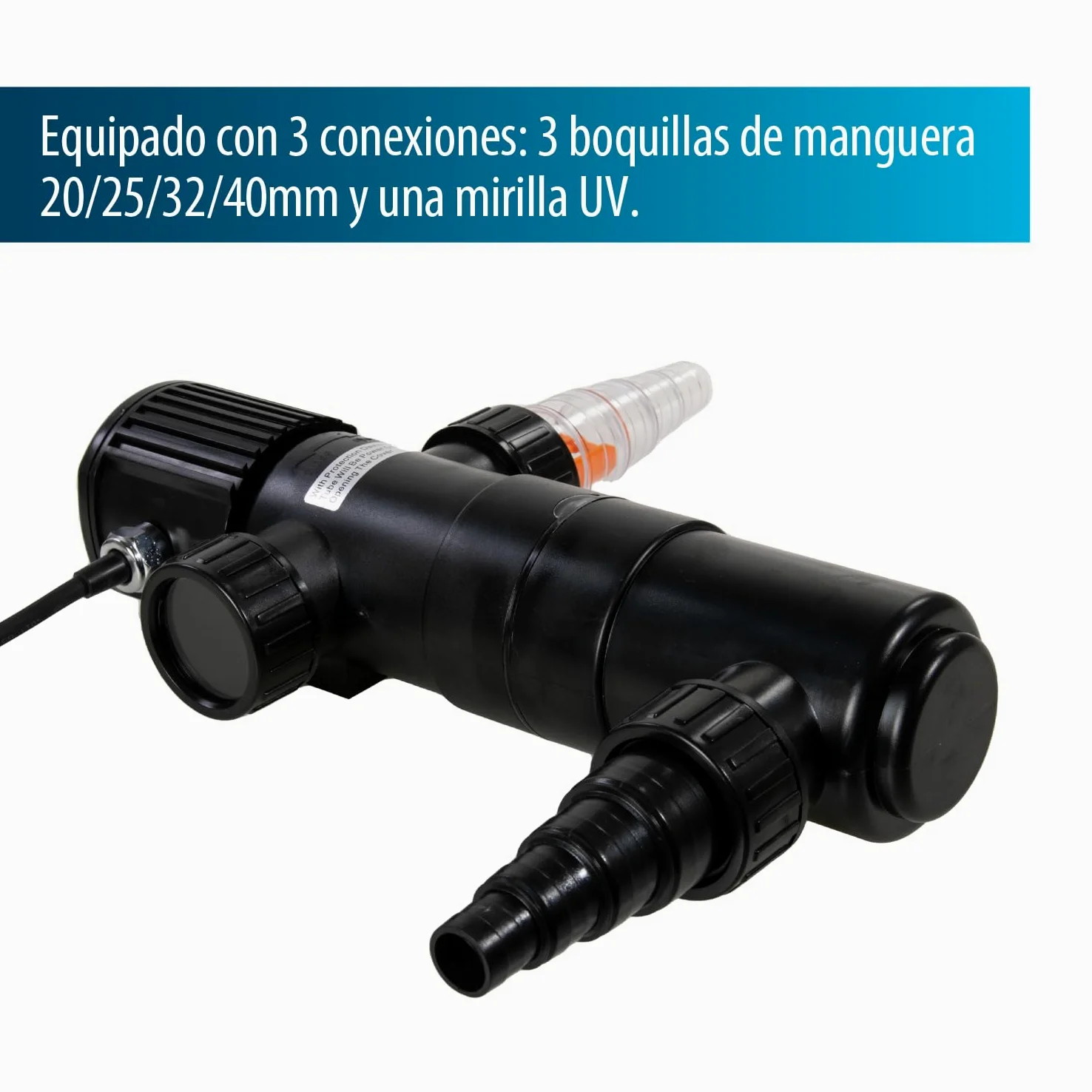 AquaForte GUV-211 UV-C, máx. Estanque 12 m³, Flujo máximo 1,7 m³/Hora, 11 W, Carcasa con conexión Quick Lock, Equipado con 3 Conexiones: 3 boquillas de Manguera 20/25/32/40 mm y Vidrio de visión UV