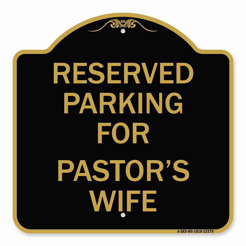 SignMission Cartel de la serie Designer – Parking Reserved for Pastor's Wife | Negro y dorado 45.7 cm x 45.7 cm Cartel arquitectónico de aluminio de calibre pesado | Protege tu negocio y municipio |